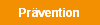 Pr�vention